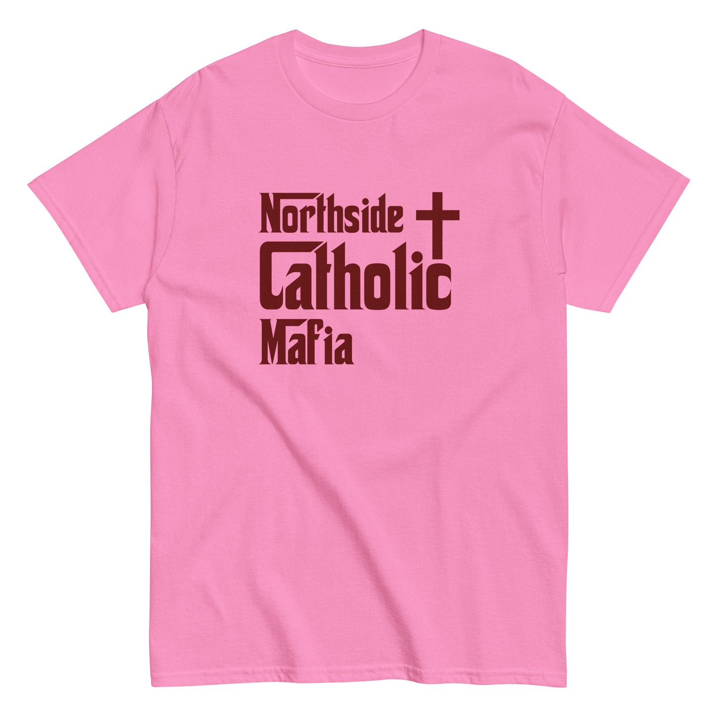 Men's classic tee: Northside Catholic Mafia (Maroon Font) Click to explore more colors.
