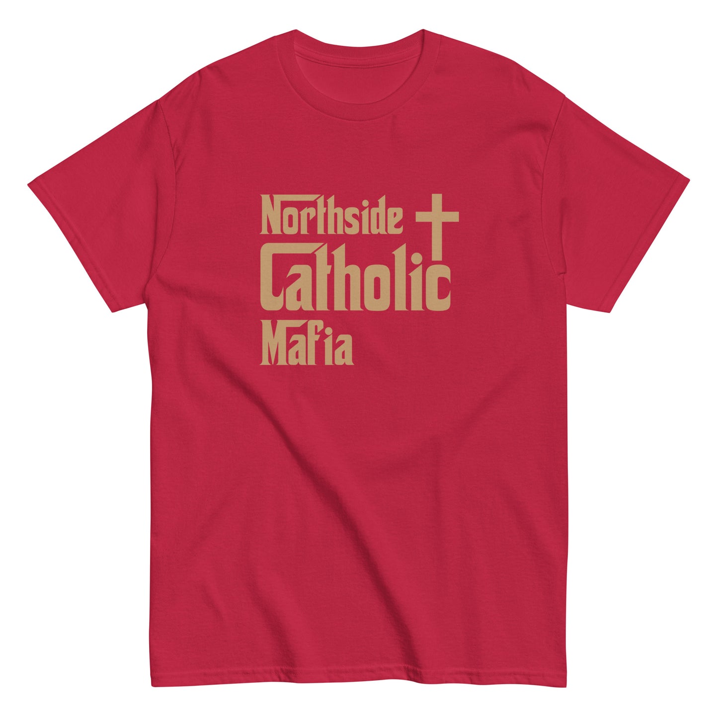 Men's classic tee: Northside Catholic Mafia (Tan Font) Click to explore more colors.