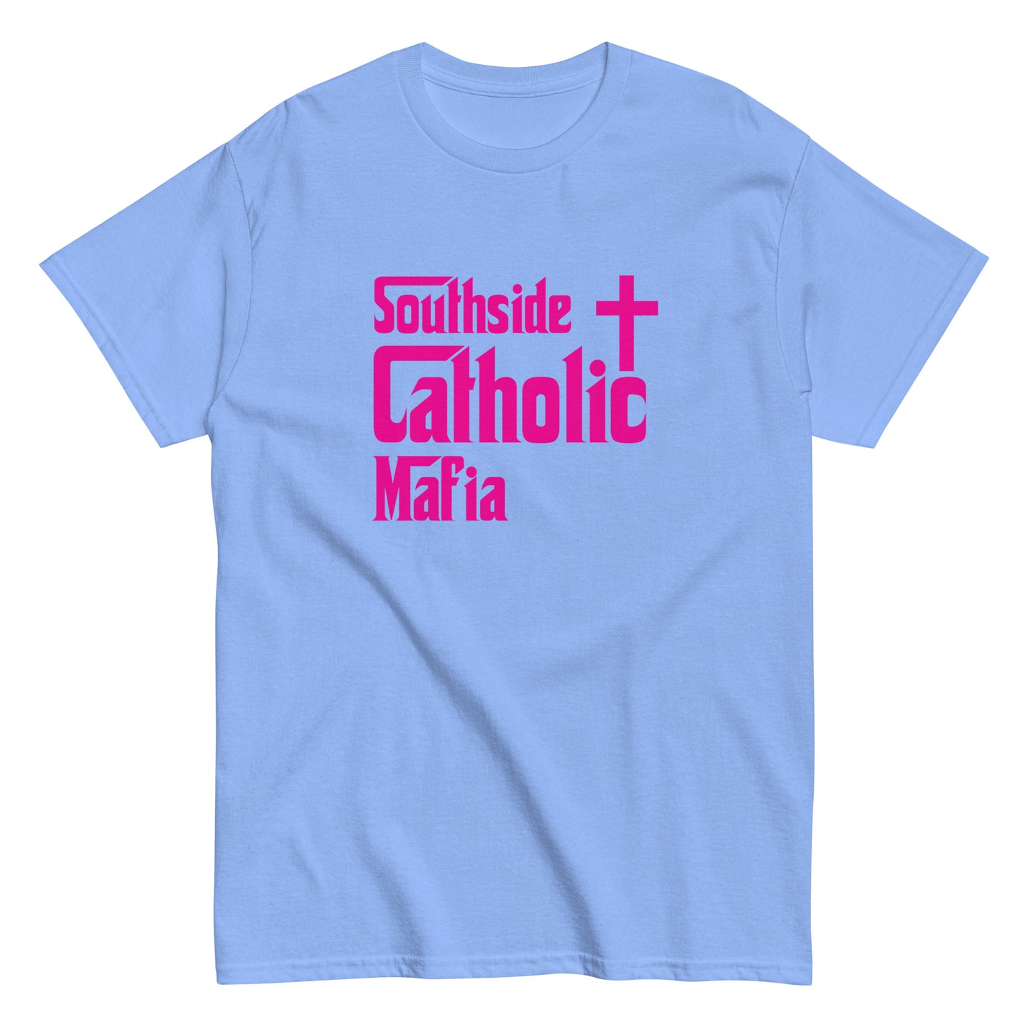 Men's classic tee: Southside Catholic Mafia (Hot Pink Font) Click to explore more colors.