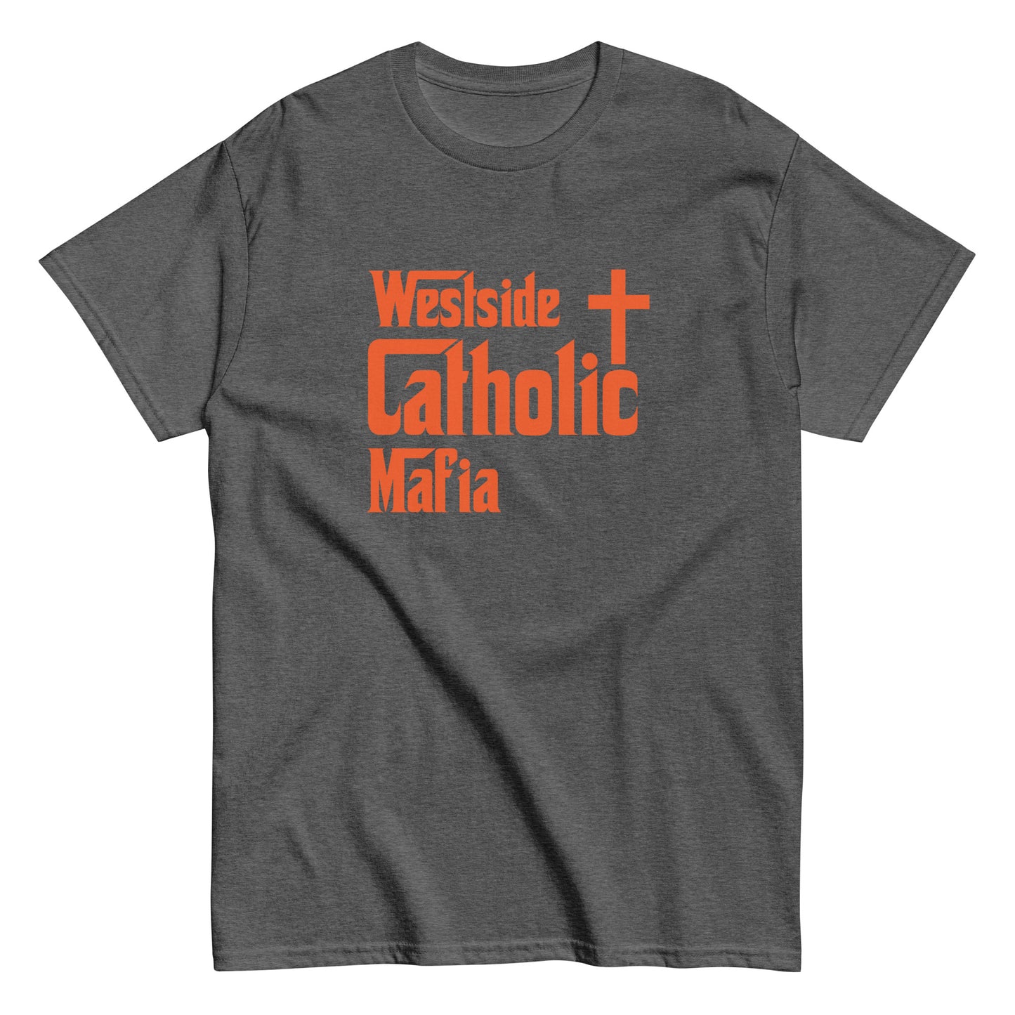 Men's classic tee: Westside Catholic Mafia (Orange Font) Click to explore more colors.