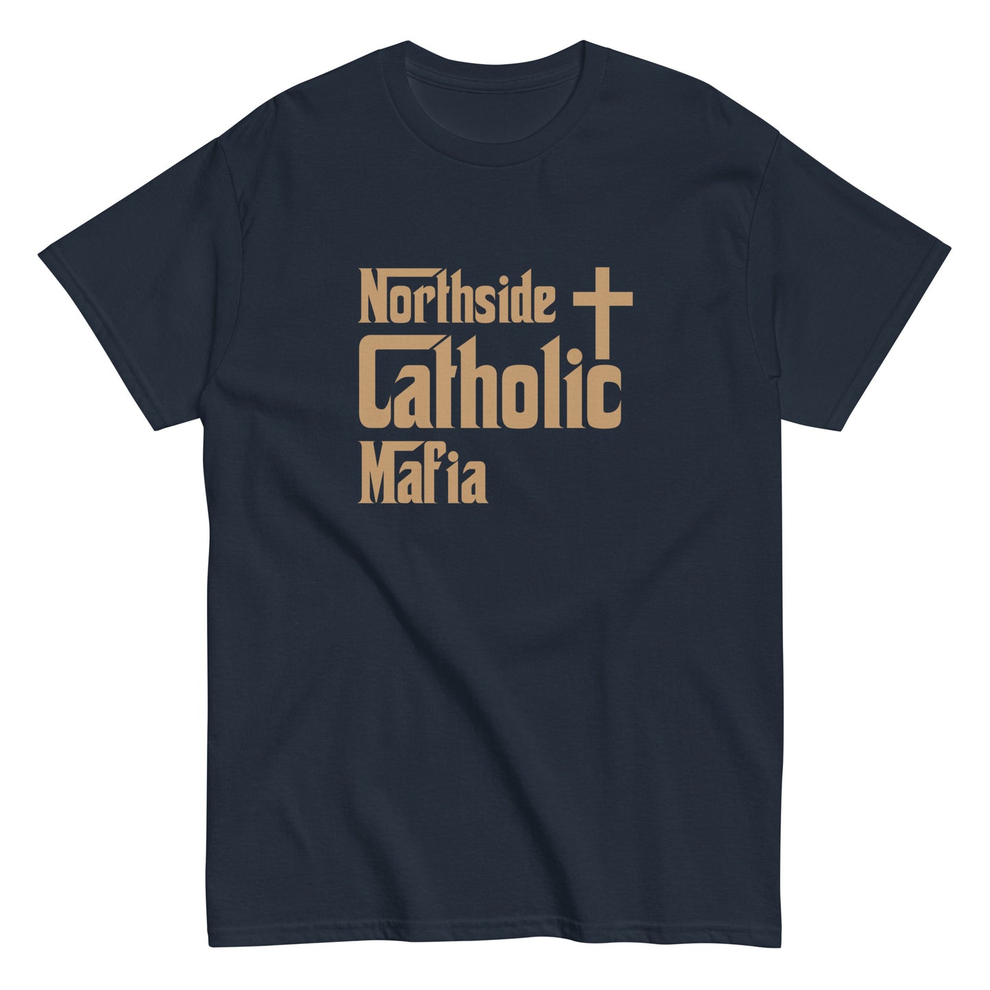 Men's classic tee: Northside Catholic Mafia (Tan Font) Click to explore more colors.