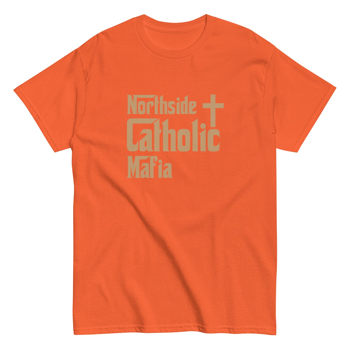 Men's classic tee: Northside Catholic Mafia (Tan Font) Click to explore more colors.