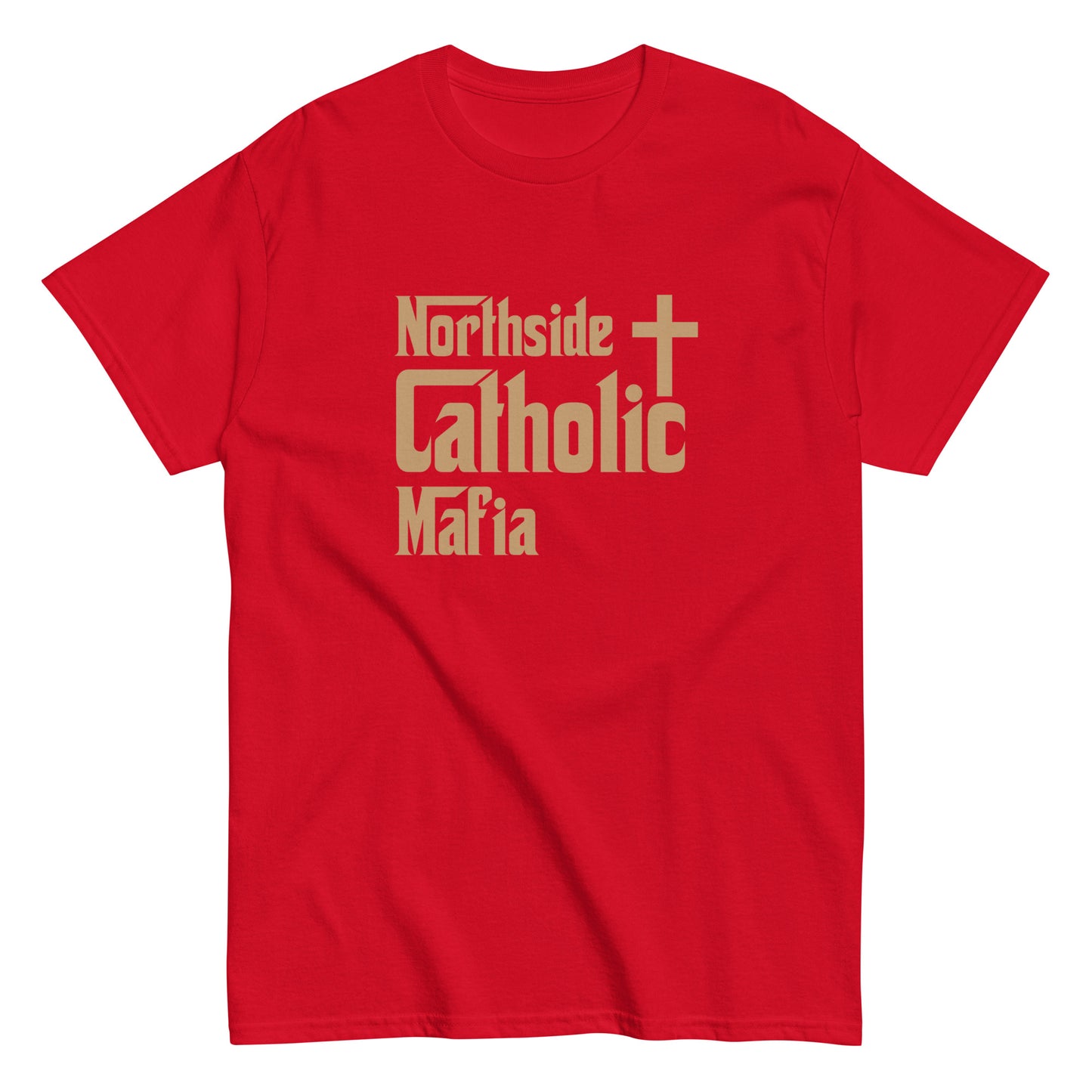 Men's classic tee: Northside Catholic Mafia (Tan Font) Click to explore more colors.