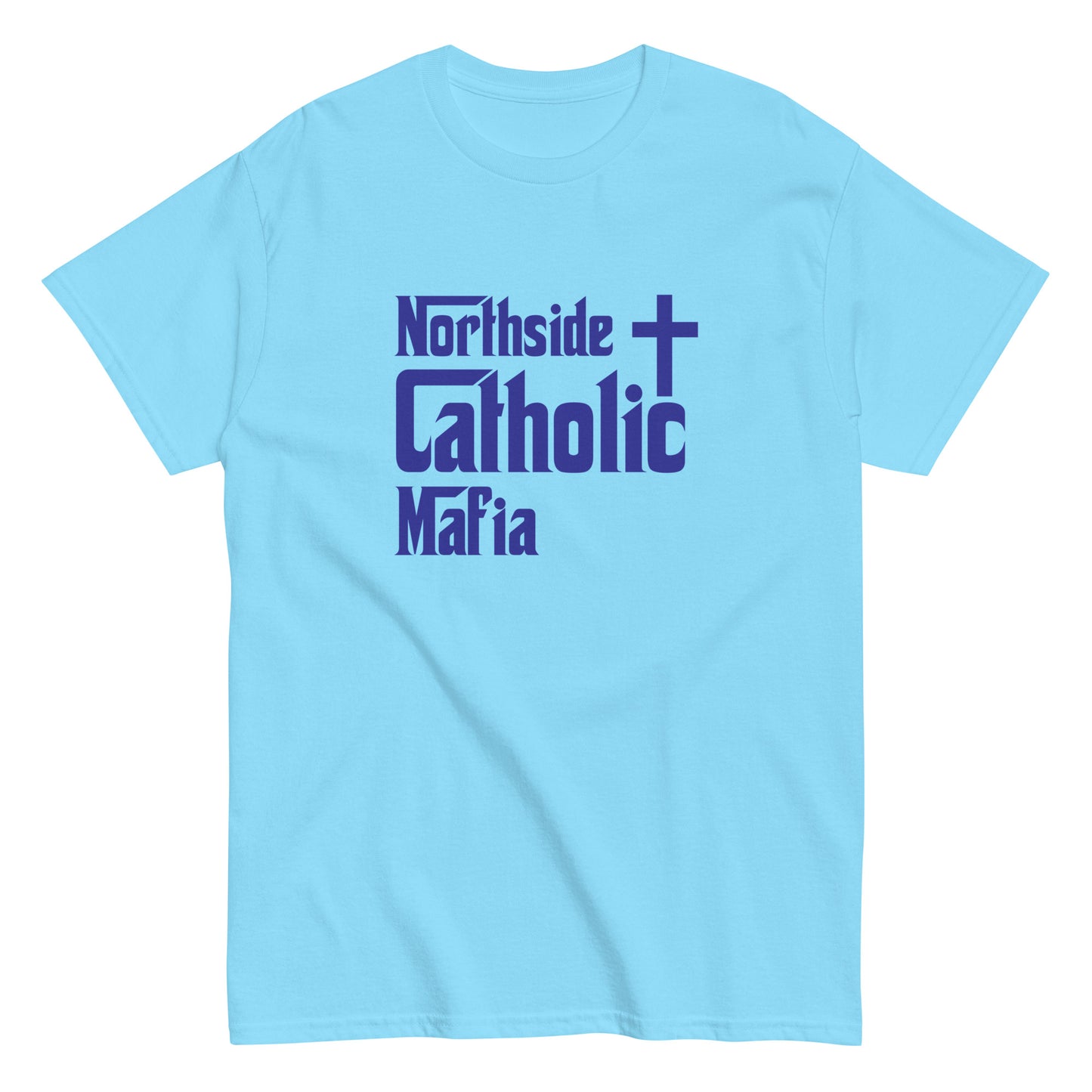Men's classic tee: Northside Catholic Mafia (Blue Font) Click to explore more colors.