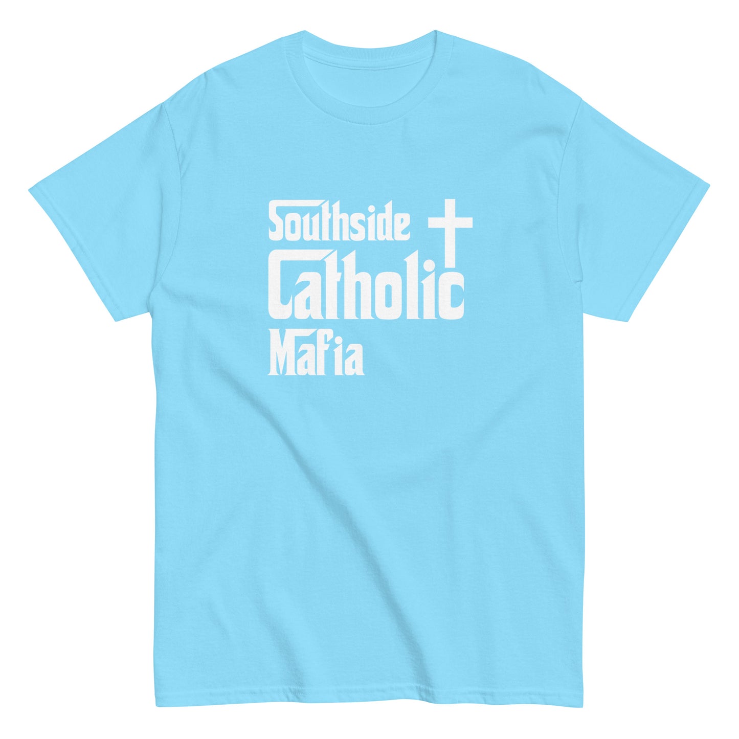 Men's classic tee: Southside Catholic Mafia (White Font) Click to explore more colors.