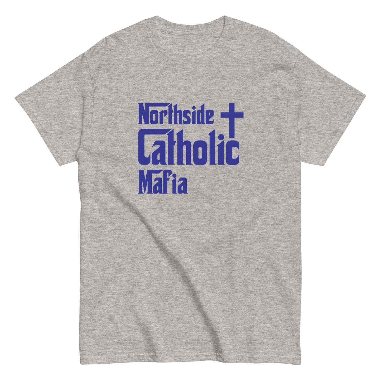 Men's classic tee: Northside Catholic Mafia (Blue Font) Click to explore more colors.