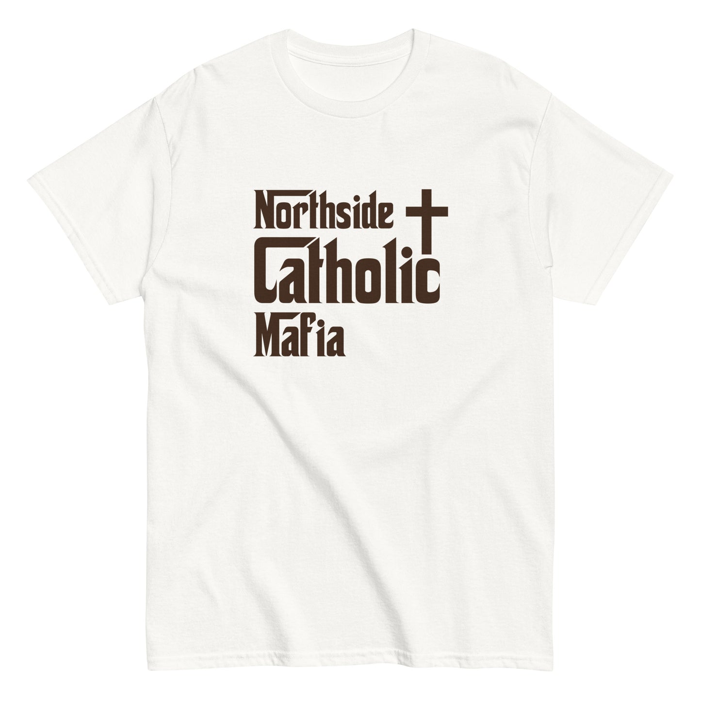 Men's classic tee: Northside Catholic Mafia (Brown Font) Click to explore more colors.