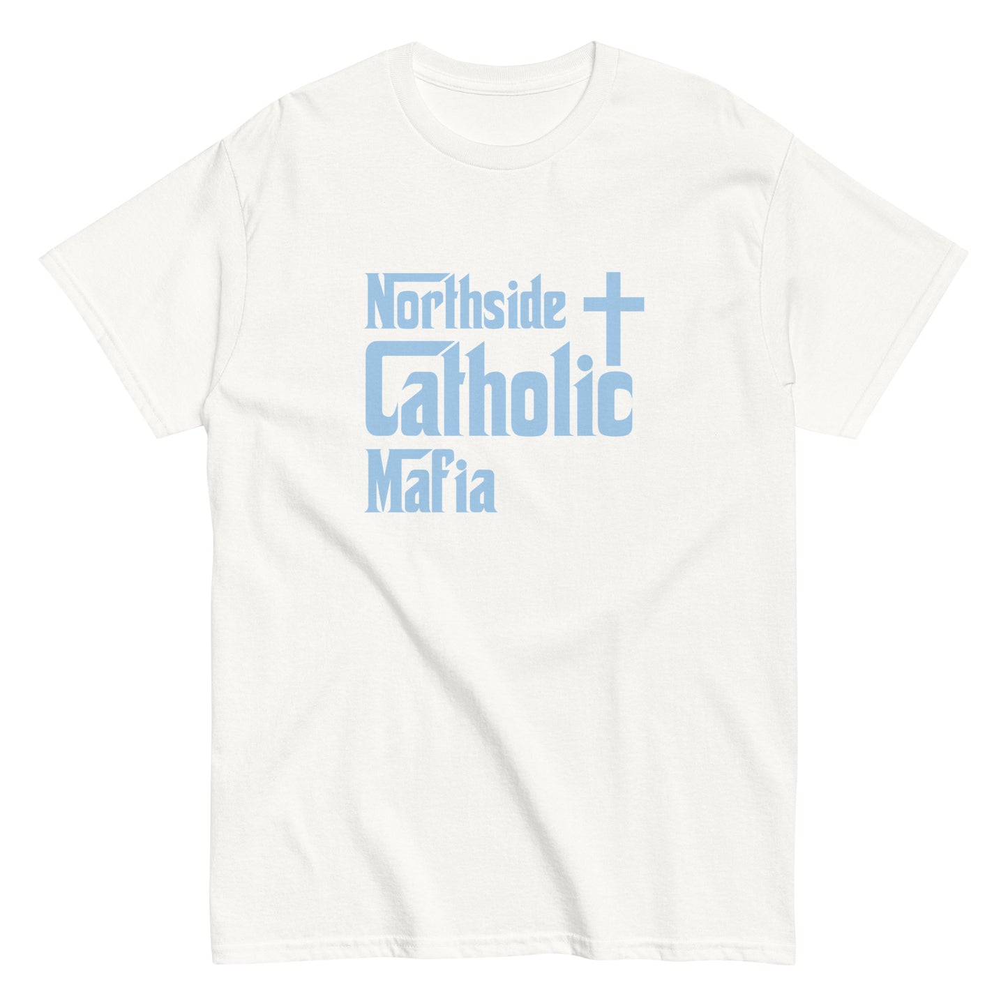 Men's classic tee: Northside Catholic Mafia (Baby Blue Font) Click to explore more colors.