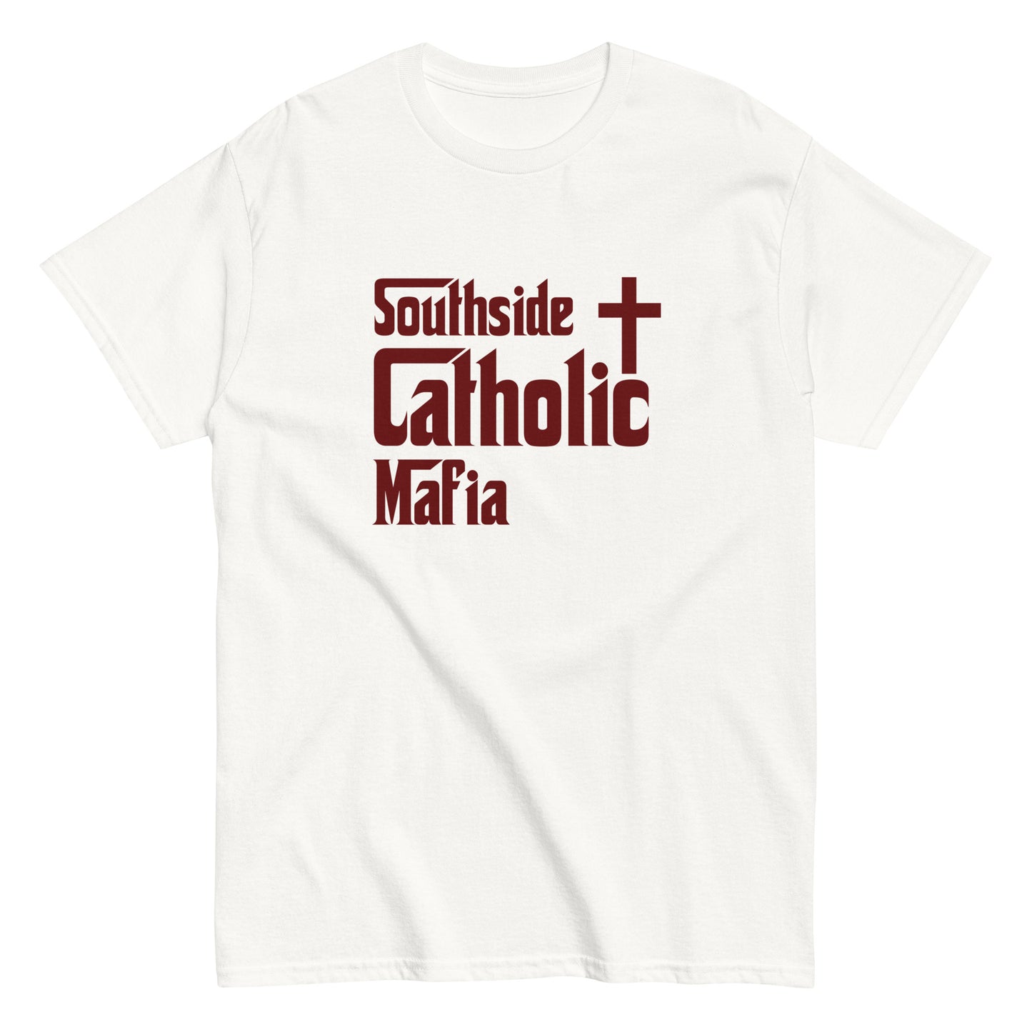 Men's classic tee: Southside Catholic Mafia (Maroon Font) Click to explore more colors.