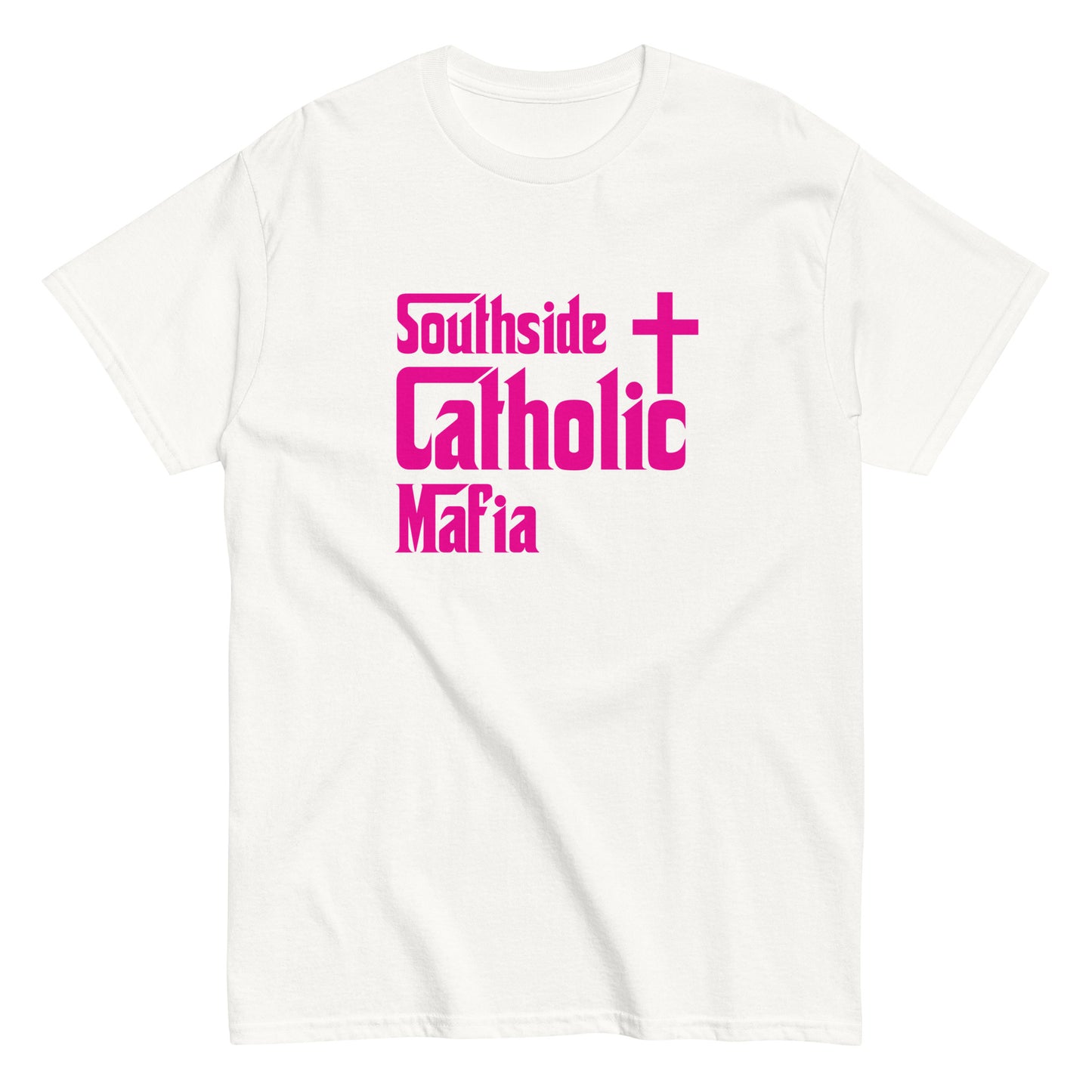 Men's classic tee: Southside Catholic Mafia (Hot Pink Font) Click to explore more colors.