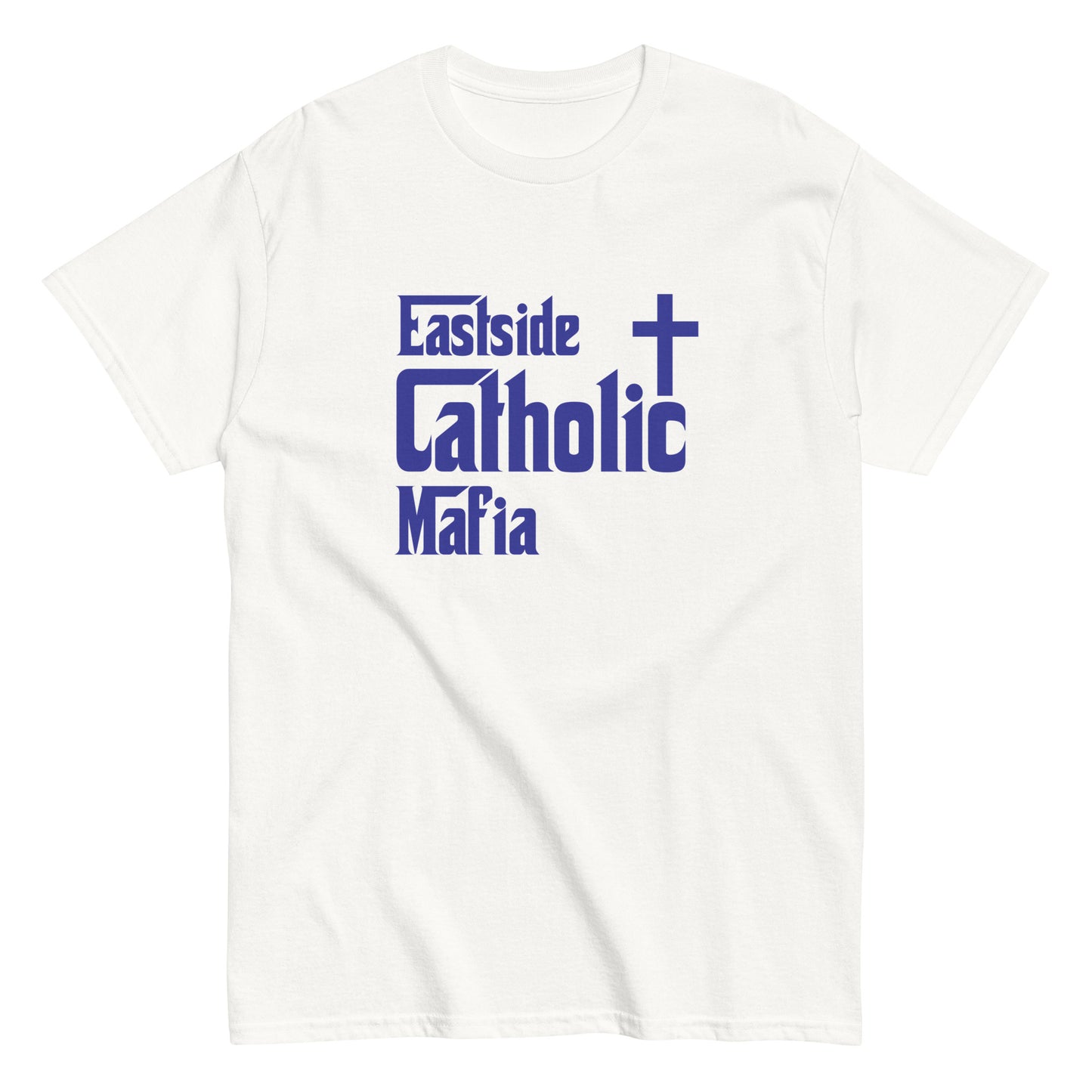 Men's classic tee: Eastside Catholic Mafia (Blue Font) Click to explore more colors.