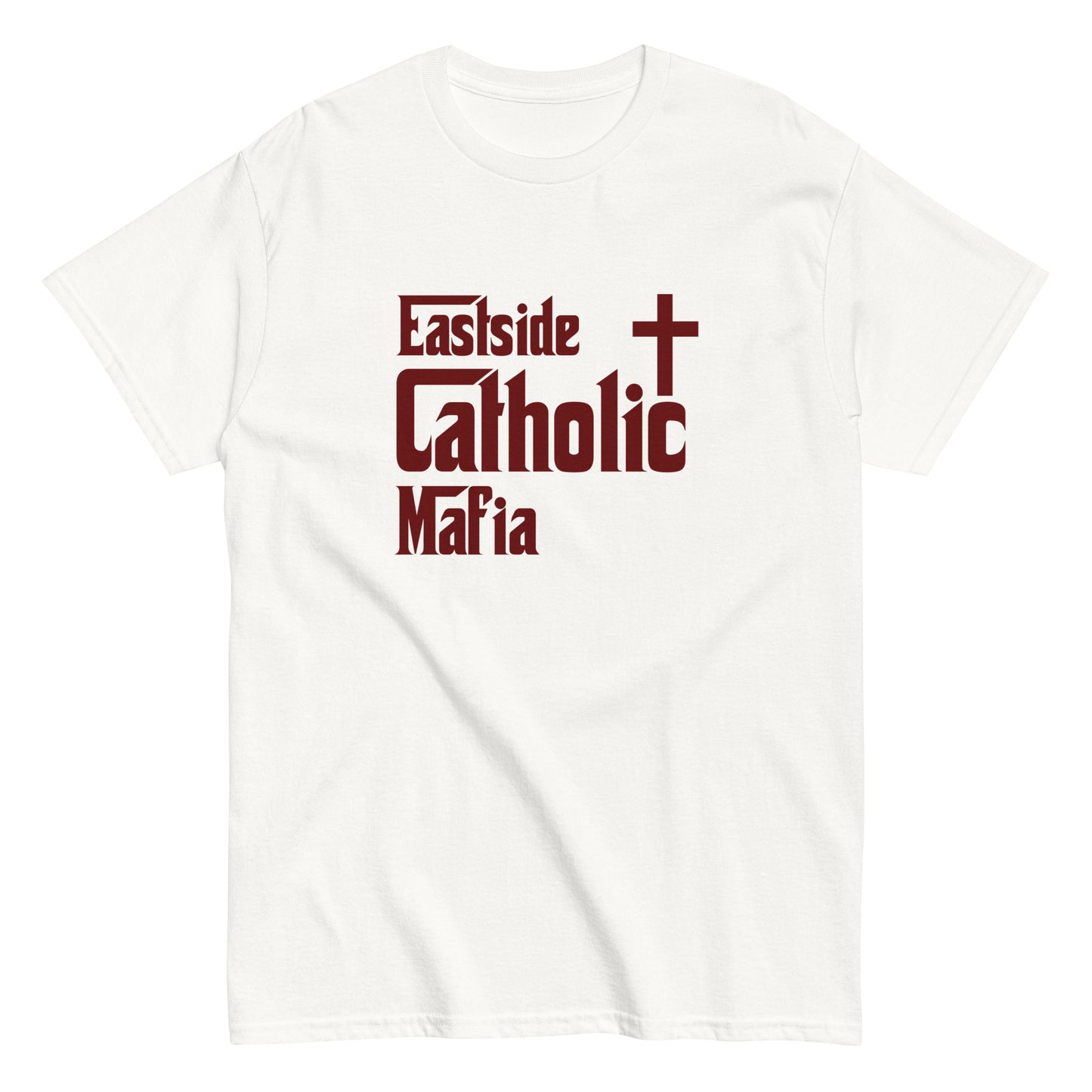 Men's classic tee: Eastside Catholic Mafia (Maroon Font) Click to explore more colors.
