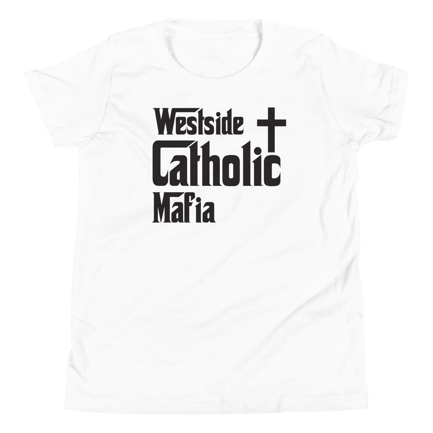 Youth Short Sleeve T-Shirt: Westside Catholic Mafia (Black Font) Click to explore more colors.