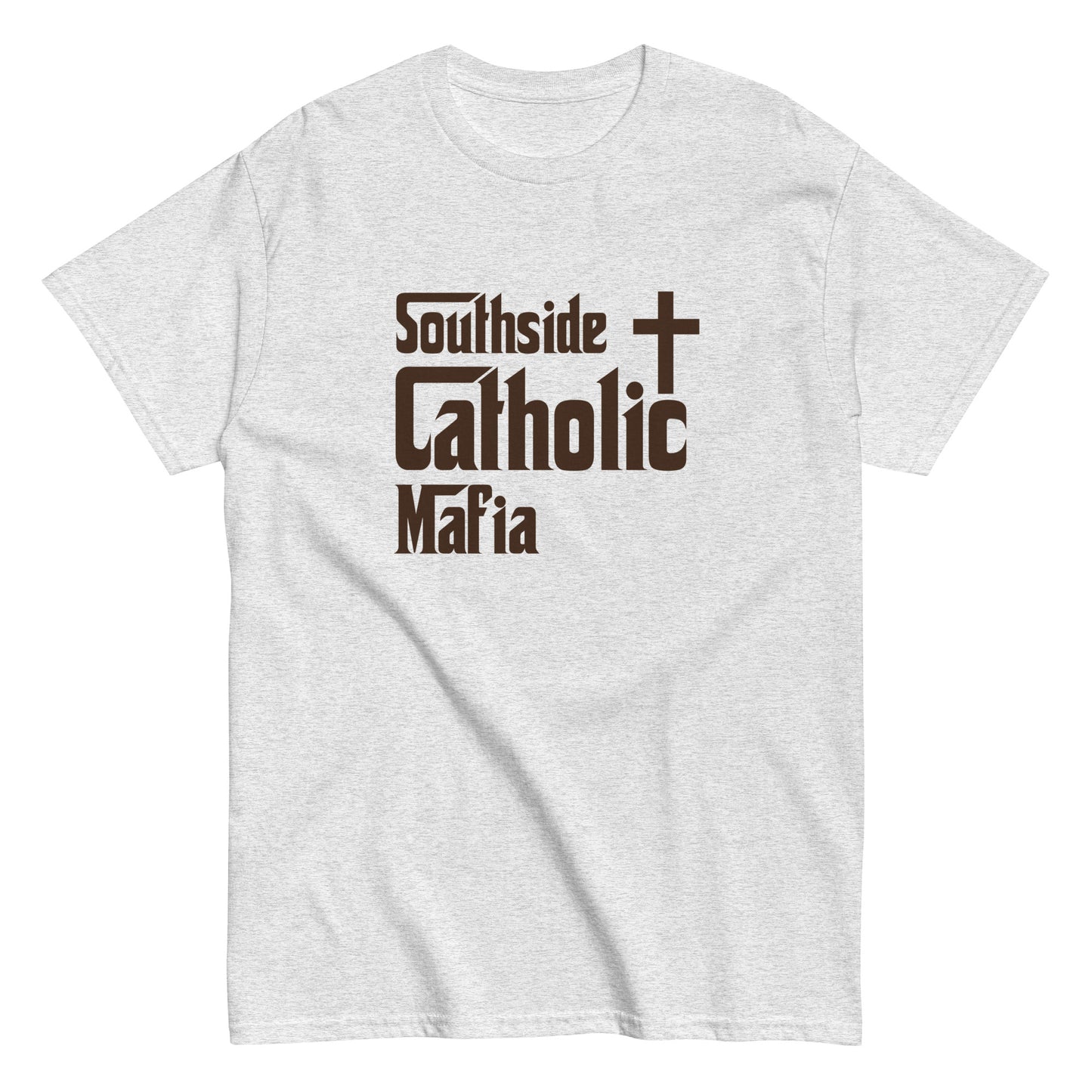 Men's classic tee: Southside Catholic Mafia (Brown Font) Click to explore more colors.