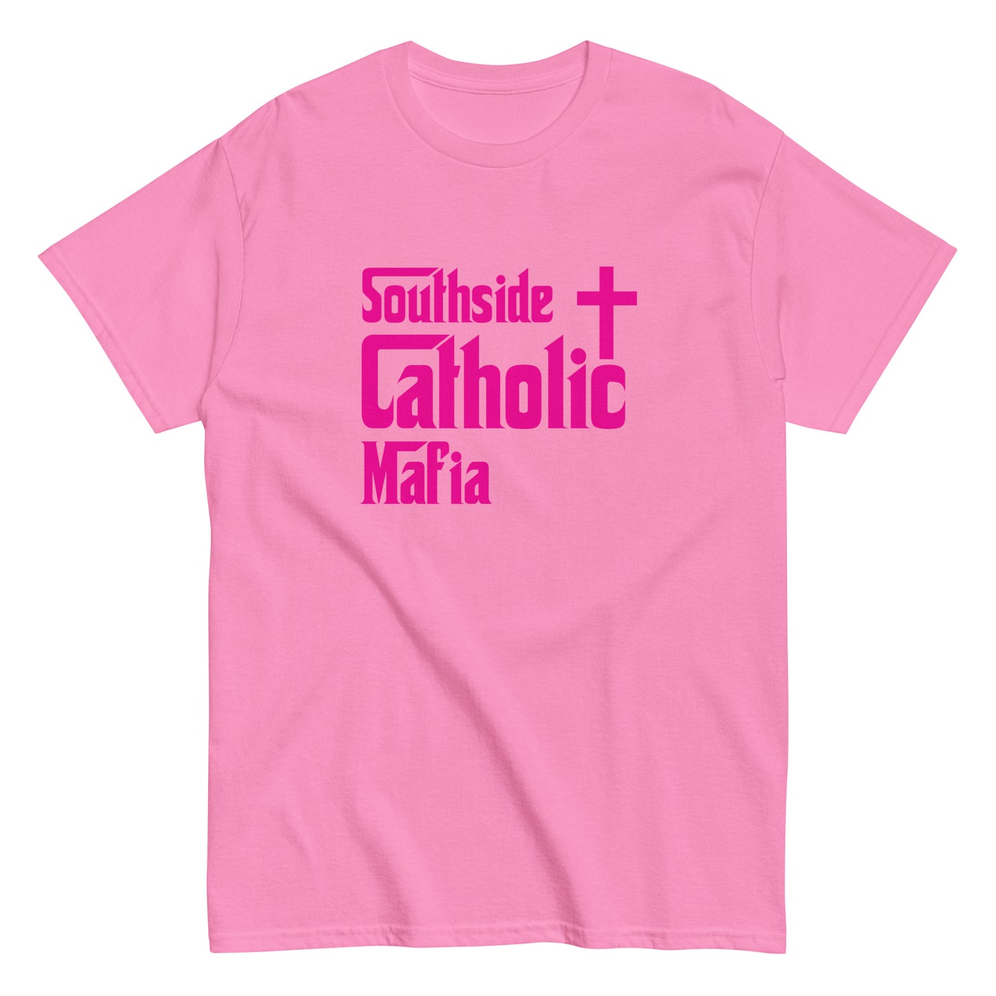 Men's classic tee: Southside Catholic Mafia (Hot Pink Font) Click to explore more colors.