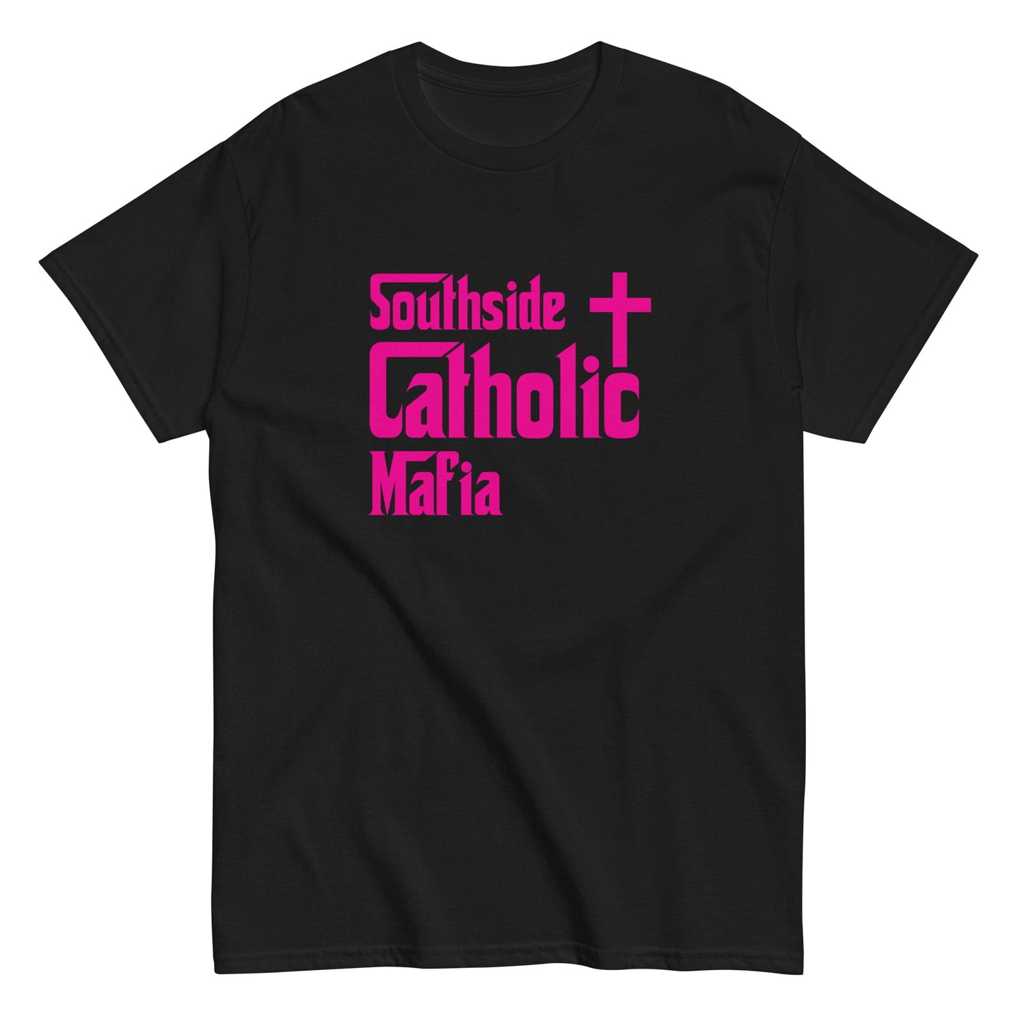 Men's classic tee: Southside Catholic Mafia (Hot Pink Font) Click to explore more colors.