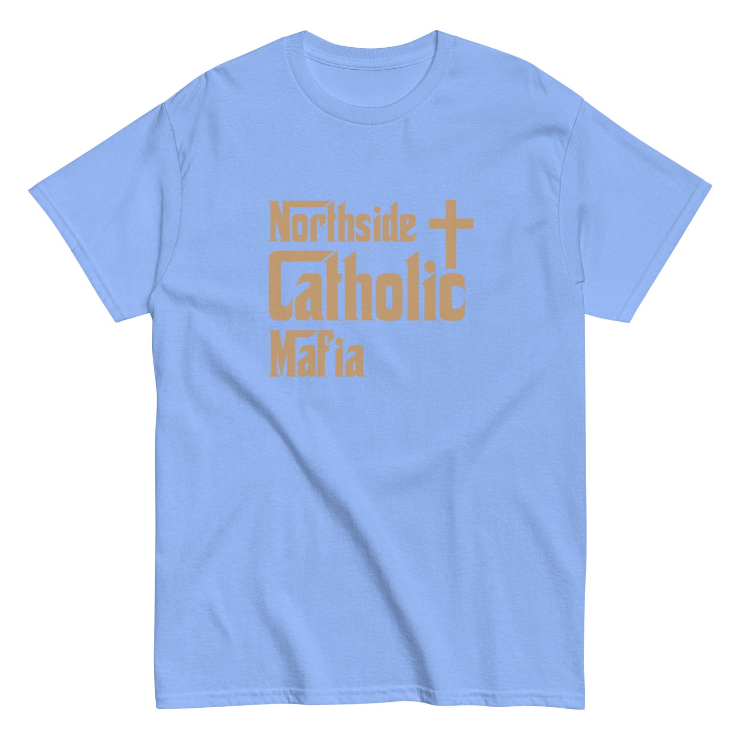Men's classic tee: Northside Catholic Mafia (Tan Font) Click to explore more colors.