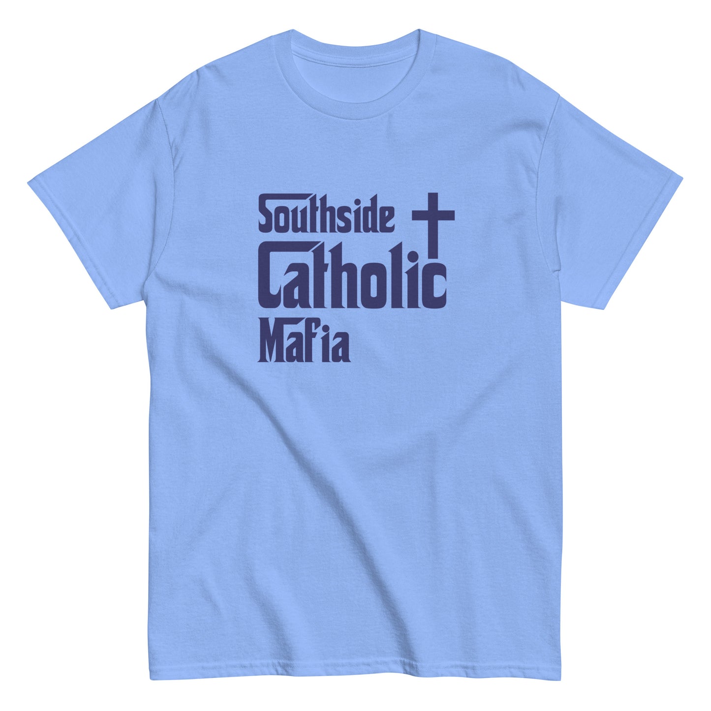 Men's classic tee: Southside Catholic Mafia (Navy Blue Font) Click to explore more colors.