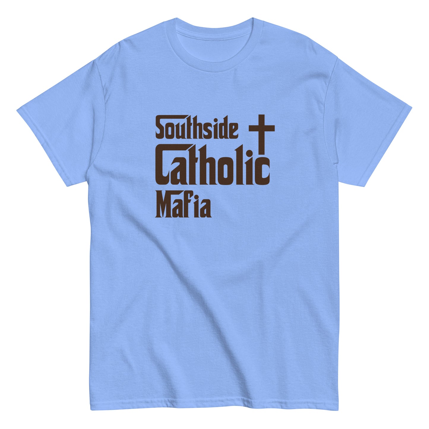 Men's classic tee: Southside Catholic Mafia (Brown Font) Click to explore more colors.
