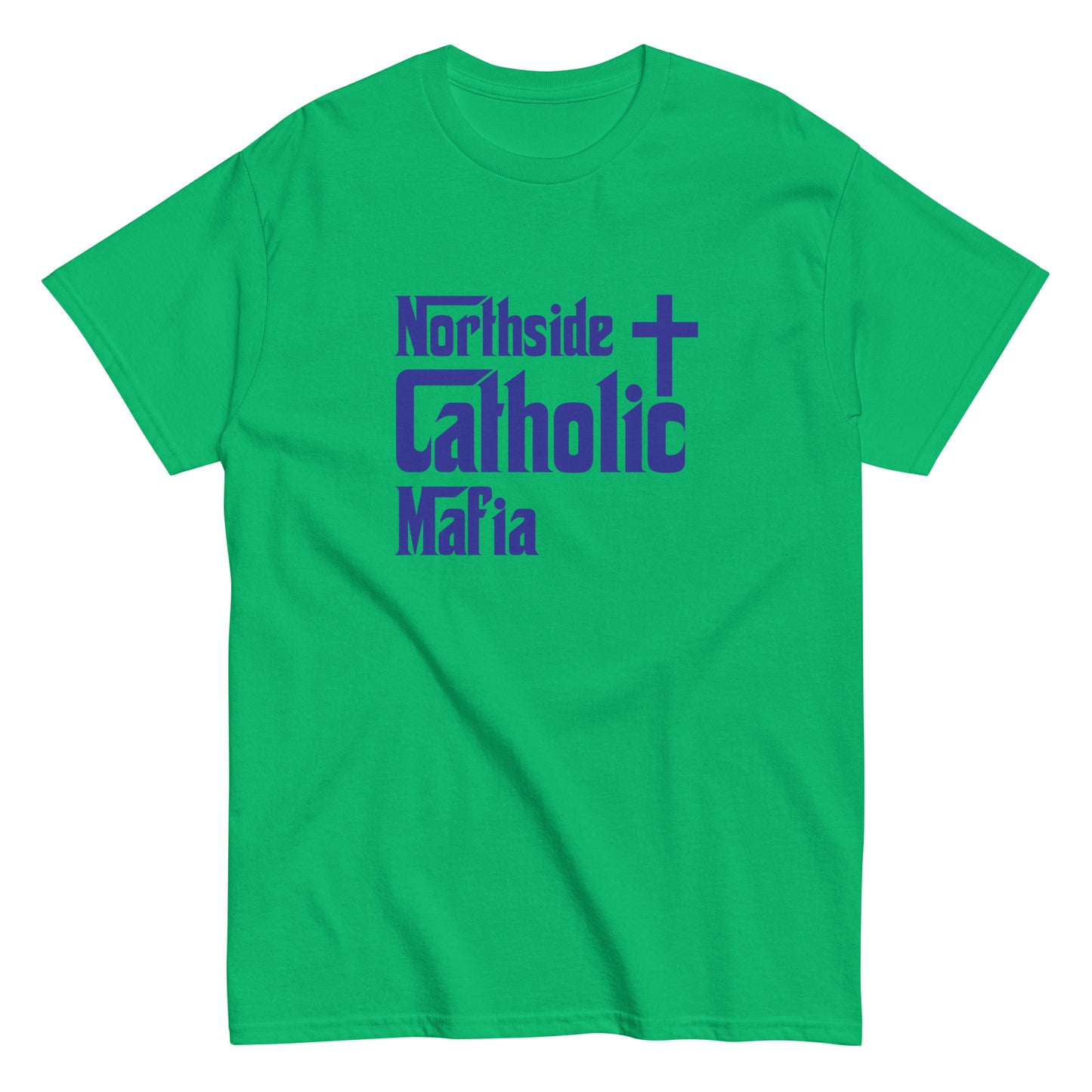 Men's classic tee: Northside Catholic Mafia (Blue Font) Click to explore more colors.