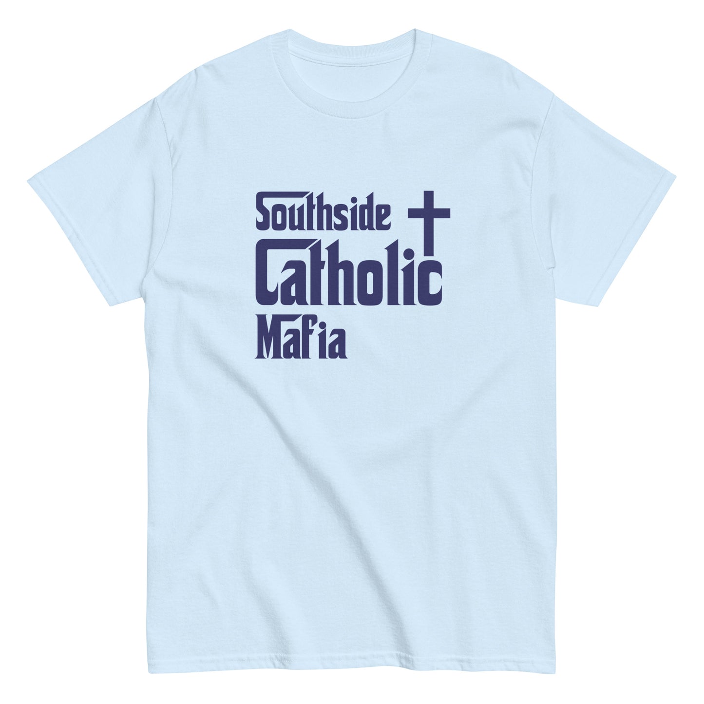 Men's classic tee: Southside Catholic Mafia (Navy Blue Font) Click to explore more colors.