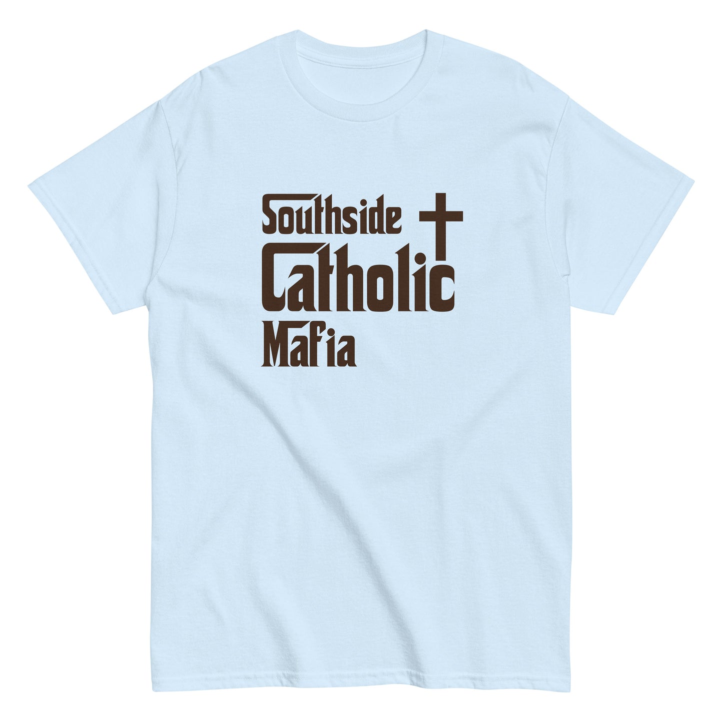 Men's classic tee: Southside Catholic Mafia (Brown Font) Click to explore more colors.