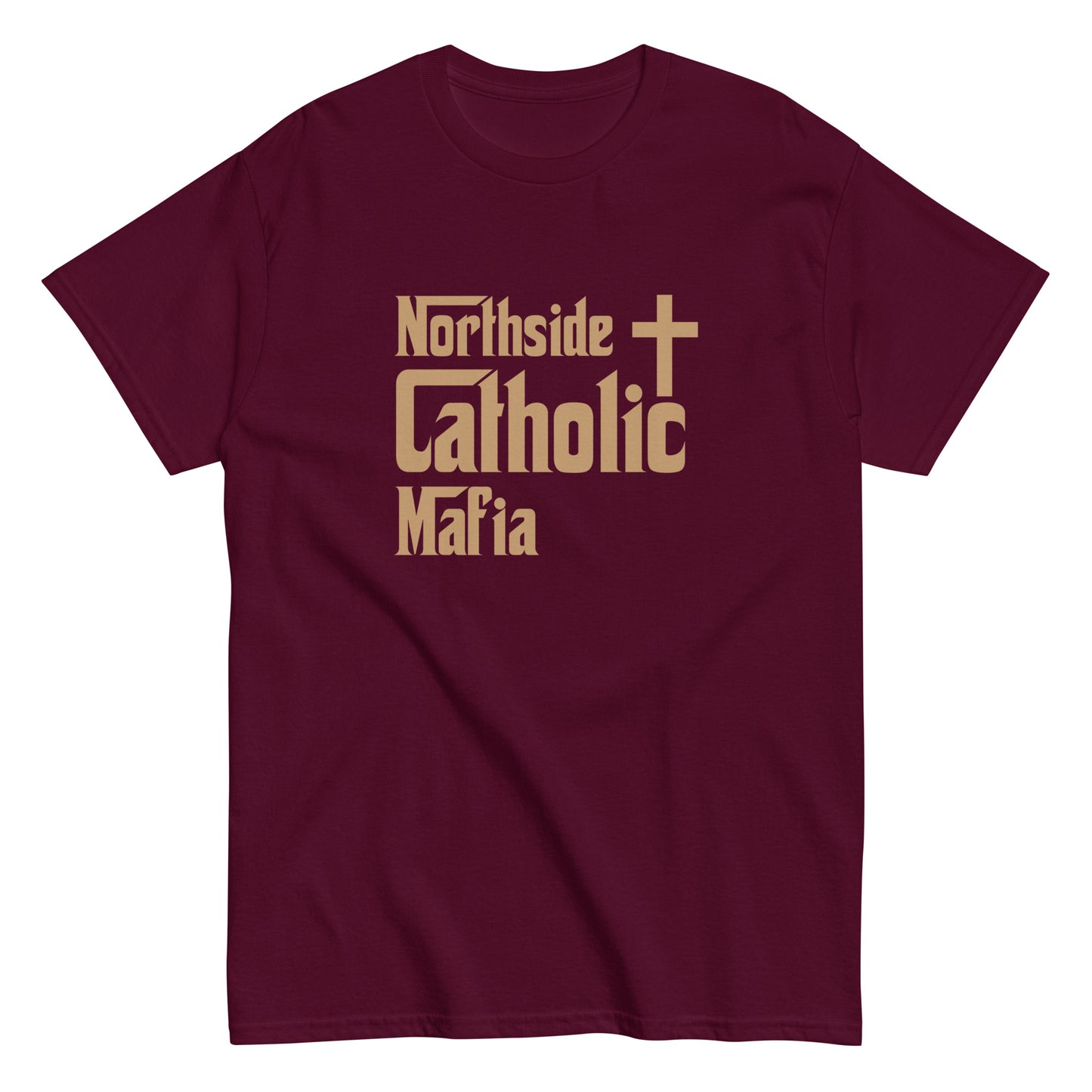 Men's classic tee: Northside Catholic Mafia (Tan Font) Click to explore more colors.