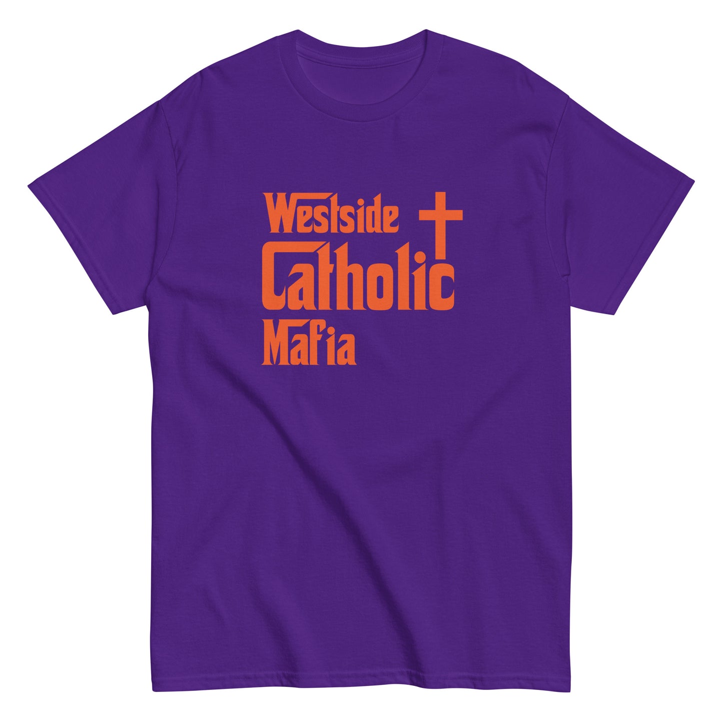 Men's classic tee: Westside Catholic Mafia (Orange Font) Click to explore more colors.