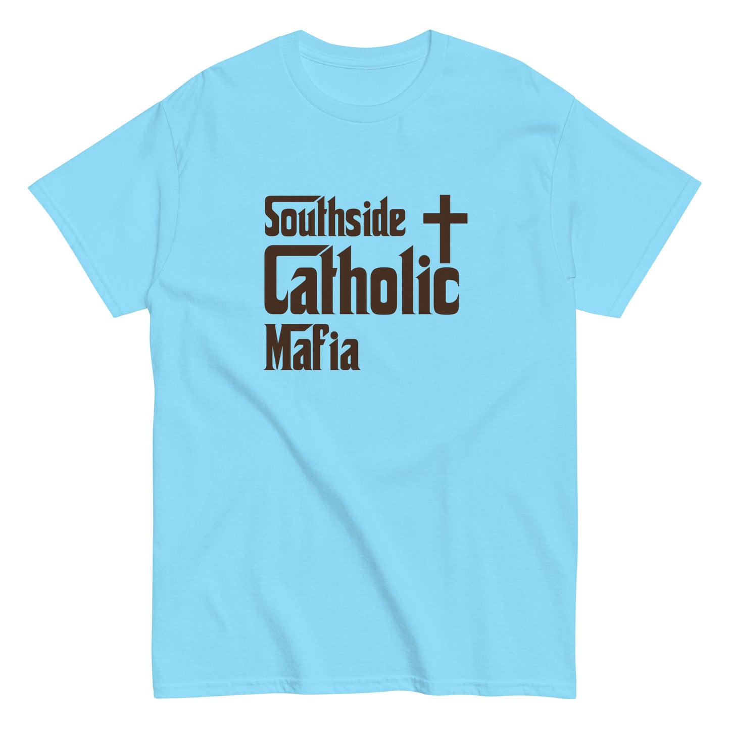 Men's classic tee: Southside Catholic Mafia (Brown Font) Click to explore more colors.