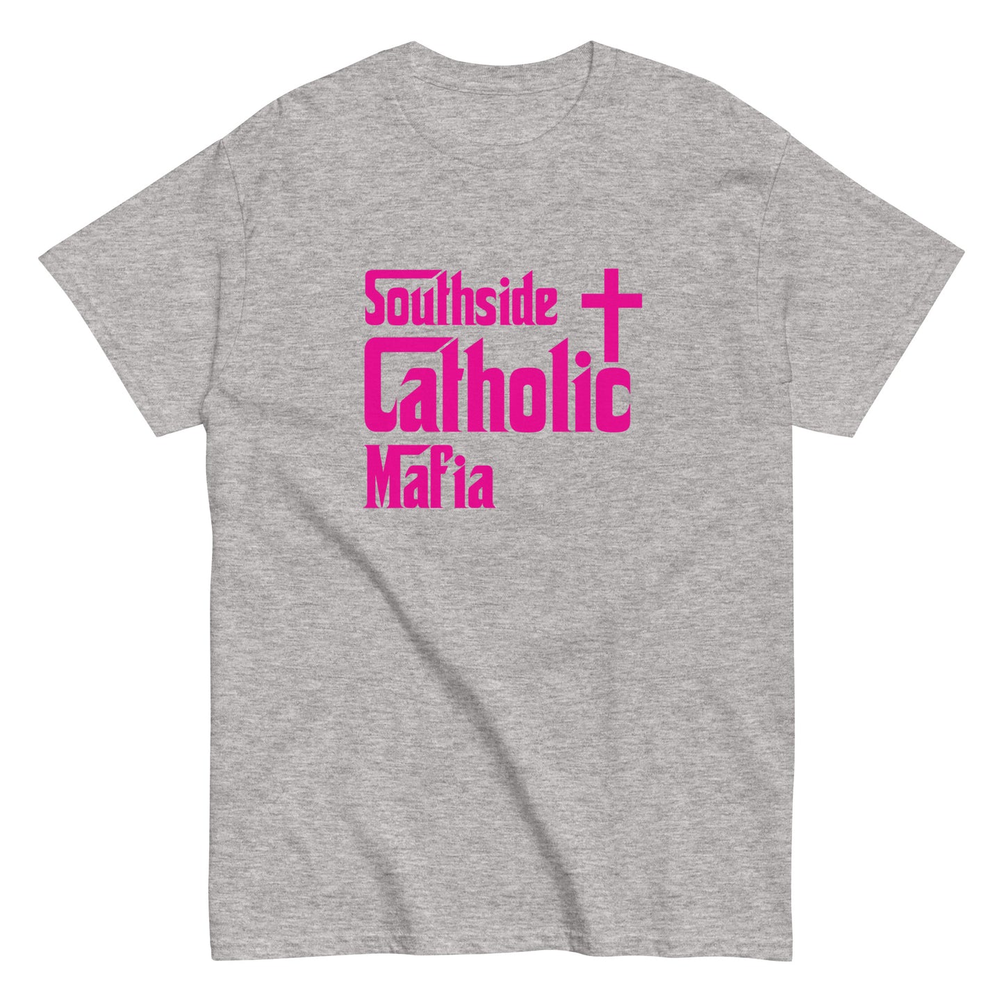 Men's classic tee: Southside Catholic Mafia (Hot Pink Font) Click to explore more colors.