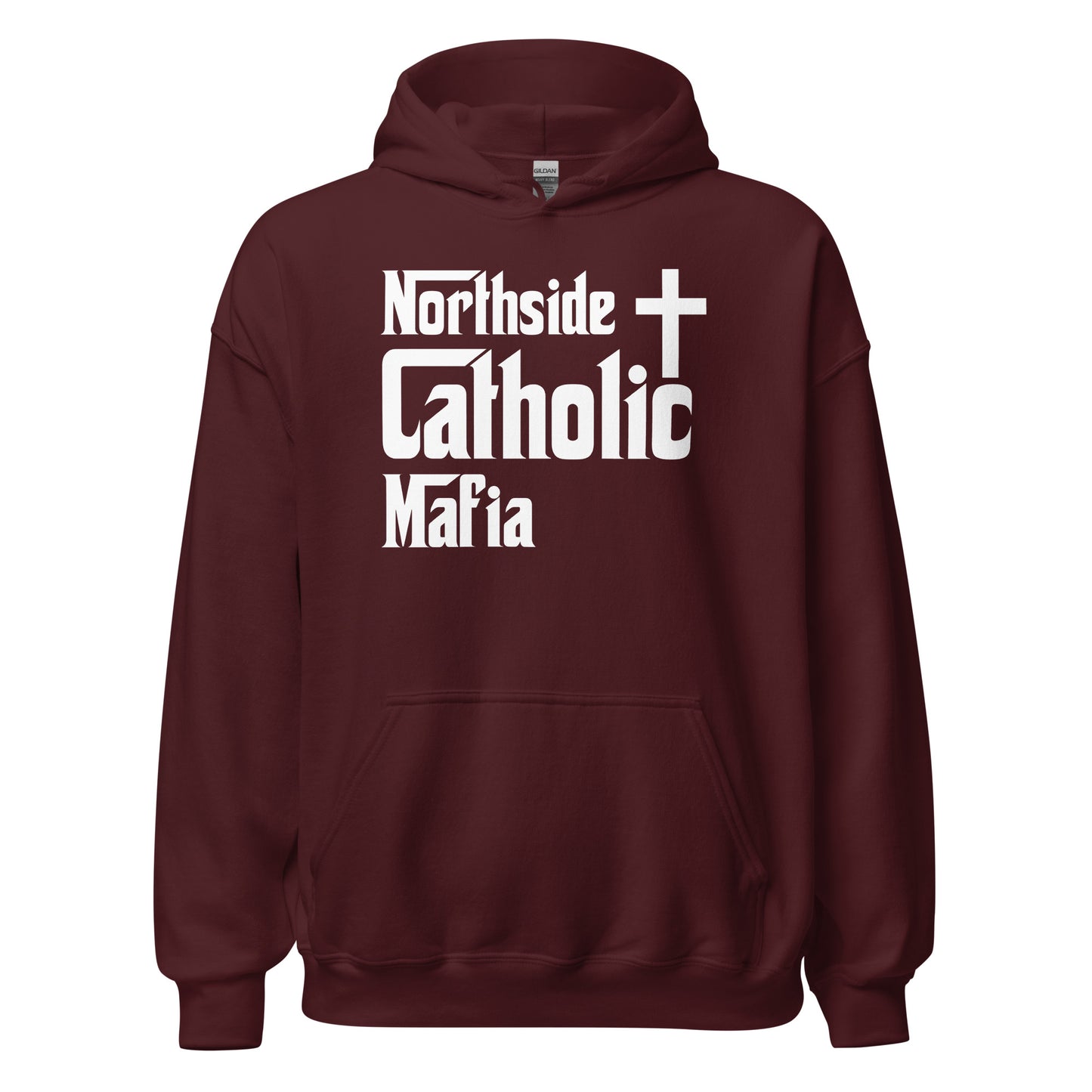 Unisex Hoodie: Northside Catholic Mafia (White Font) Click to explore more colors.