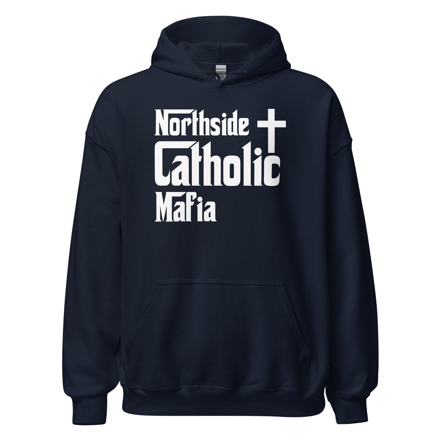 Unisex Hoodie: Northside Catholic Mafia (White Font) Click to explore more colors.